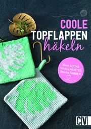 Coole Topflappen häkeln Benz, Stefanie/Diepolder, Annette/Reith, Elke u a 9783841067050