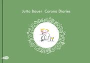 Corona Diaries Bauer, Jutta 9783948690113