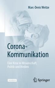 Corona-Kommunikation Weitze, Marc-Denis 9783662675175