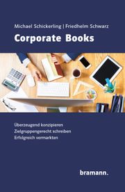 Corporate Books Schickerling, Michael/Schwarz, Friedhelm 9783959030229
