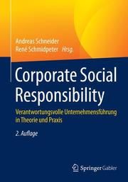 Corporate Social Responsibility Andreas Schneider/René Schmidpeter (Prof. Dr.) 9783662434826