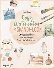 Cosy Watercolor im Skandi-Look Ullmann, Lena 9783747405611