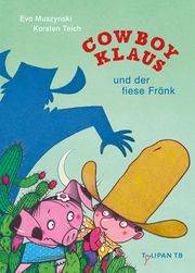 Cowboy Klaus und der fiese Fränk Muszynski, Eva 9783864296529