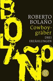 Cowboygräber Bolaño, Roberto 9783596702886