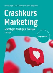 Crashkurs Marketing Geyer, Helmut/Magerhans, Alexander/Ephrosi, Luis 9783648169513