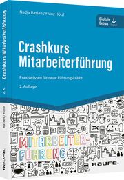 Crashkurs Mitarbeiterführung Raslan, Nadja/Hölzl, Franz 9783648166512