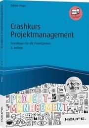 Crashkurs Projektmanagement Peipe, Sabine 9783648137918