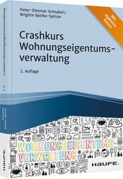 Crashkurs Wohnungseigentumsverwaltung Schnabel, Peter-Dietmar/Batke-Spitzer, Brigitte 9783648148594