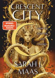 Crescent City - Wenn die Schatten sich erheben Maas, Sarah J 9783423764773