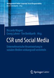 CSR und Social Media Riccardo Wagner/Georg Lahme/Tim Breitbarth 9783642550232