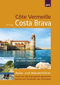 Côte Vermeille, Costa Brava Frings, Uli 9783000535338