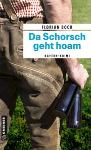 Da Schorsch geht hoam Bock, Florian 9783839203026