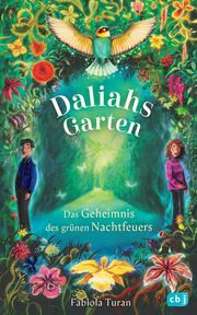 Daliahs Garten - Das Geheimnis des grünen Nachtfeuers Turan, Fabiola 9783570178782