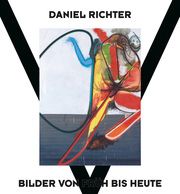 Daniel Richter - Bilder von früh bis heute Richter, Daniel/Meyer-Hermann, Eva 9783775754255