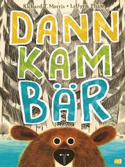 Dann kam Bär Morris, Richard T. 9783570177440