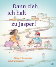 Dann zieh ich halt zu Jasper! Kromhout, Rindert 9783423764285