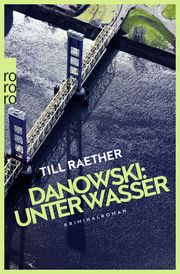 Danowski: Unter Wasser Raether, Till 9783499010262