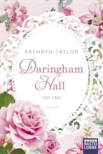 Daringham Hall - Das Erbe Taylor, Kathryn 9783404171378