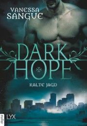 Dark Hope - Kalte Jagd Sangue, Vanessa 9783736307490