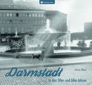 Darmstadt in den 50er- und 60er-Jahren Meyer, Heiner 9783831333509