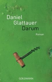Darum Glattauer, Daniel 9783442467617
