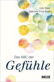 Das Abc der Gefühle Baer, Udo/Frick-Baer, Gabriele 9783407866349