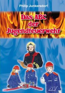 Das ABC der Jugendfeuerwehr Junkersdorf, Philip 9783788319502