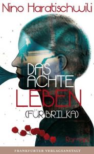 Das achte Leben (Für Brilka) Haratischwili, Nino 9783627002084