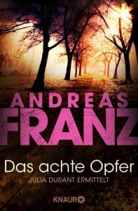 Das achte Opfer Franz, Andreas 9783426617892