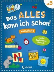 Das alles kann ich schon! - Vorschule Angelika Penner 9783743210899