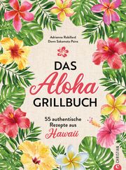 Das Aloha-Grillbuch Robillard, Adrienne 9783959617888