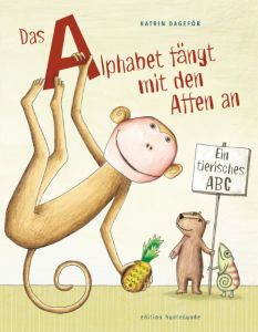 Das Alphabet fängt mit den Affen an Dageför, Katrin 9783934941960