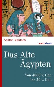 Das Alte Ägypten Kubisch, Sabine 9783737410489