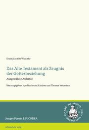 Das Alte Testament als Zeugnis der Gottesbeziehung Waschke, Ernst-Joachim 9783963118104