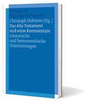 Das Alte Testament und seine Kommentare Christoph Dohmen 9783460001022