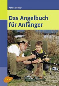 Das Angelbuch für Anfänger Göllner, Armin 9783800169634
