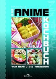 Das Anime-Kochbuch Ault, Diana 9783964810175