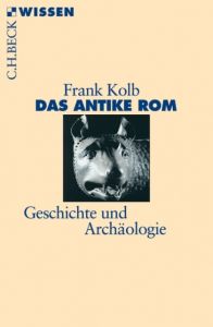 Das Antike Rom Kolb, Frank 9783406536076