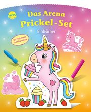 Das Arena Prickel-Set. Einhörner Anita Engelen 9783401721828