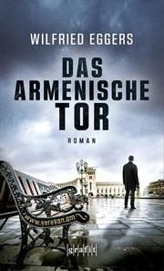 Das armenische Tor Eggers, Wilfried 9783894257606