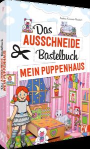 Das Ausschneide-Bastelbuch Mein Puppenhaus Küssner-Neubert, Andrea 9783841102805