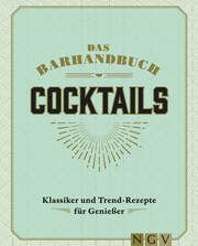 Das Barhandbuch Cocktails  9783625195702