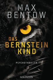 Das Bernsteinkind Bentow, Max 9783442206407