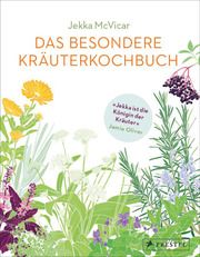 Das besondere Kräuterkochbuch McVicar, Jekka 9783791389585