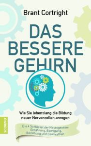 Das bessere Gehirn Cortright, Bran (Dr.) 9783958030930