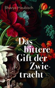 Das bittere Gift der Zwietracht Heubisch, Bhavya 9783862224647