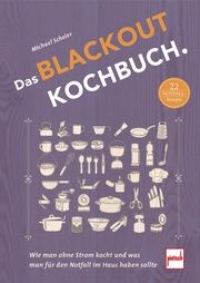 Das Blackout-Kochbuch Scheler, Michael 9783613509443