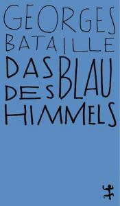 Das Blau des Himmels Bataille, Georges 9783957576439