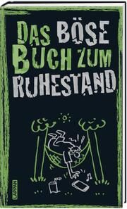 Das böse Buch zum Ruhestand Höke Gitzinger & Schmelzer 9783830345374