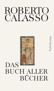 Das Buch aller Bücher Calasso, Roberto 9783518430798